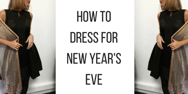 HOW TO DRESS FOR NEW YEAR'S EVE