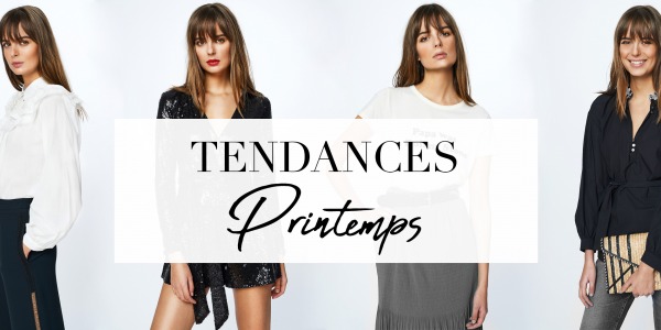 TENDANCES DU PRINTEMPS